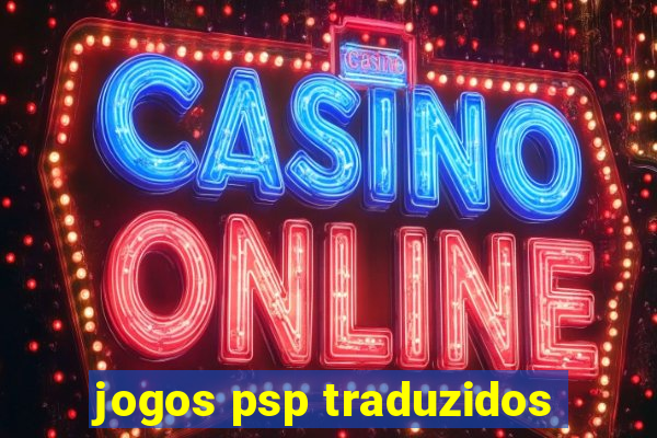 jogos psp traduzidos